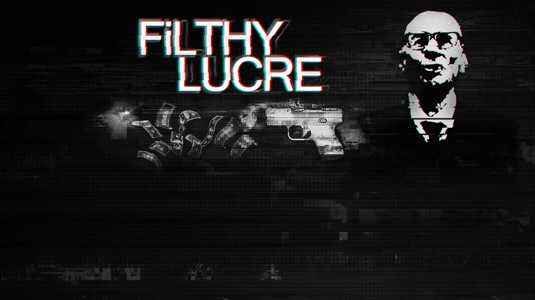 Filthy Lucre "Таблица для Cheat Engine" [UPD: 04.09.2022] {SilverRabbit90}