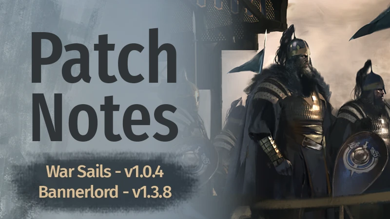 Вышли обновления 1.3.8 для Mount & Blade 2: Bannerlord и 1.0.4 для дополнения War Sails