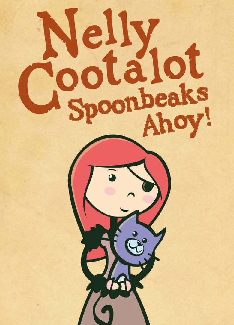 Nelly Cootalot: Spoonbeaks Ahoy!