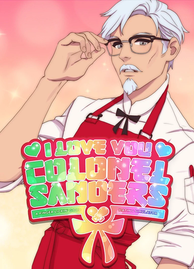 I Love You, Colonel Sanders!