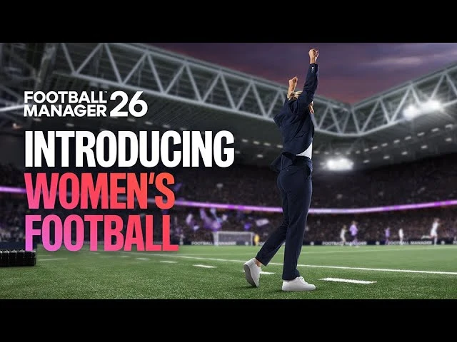 Новый трейлер Football Manager 26 представляет женские футбольные команды