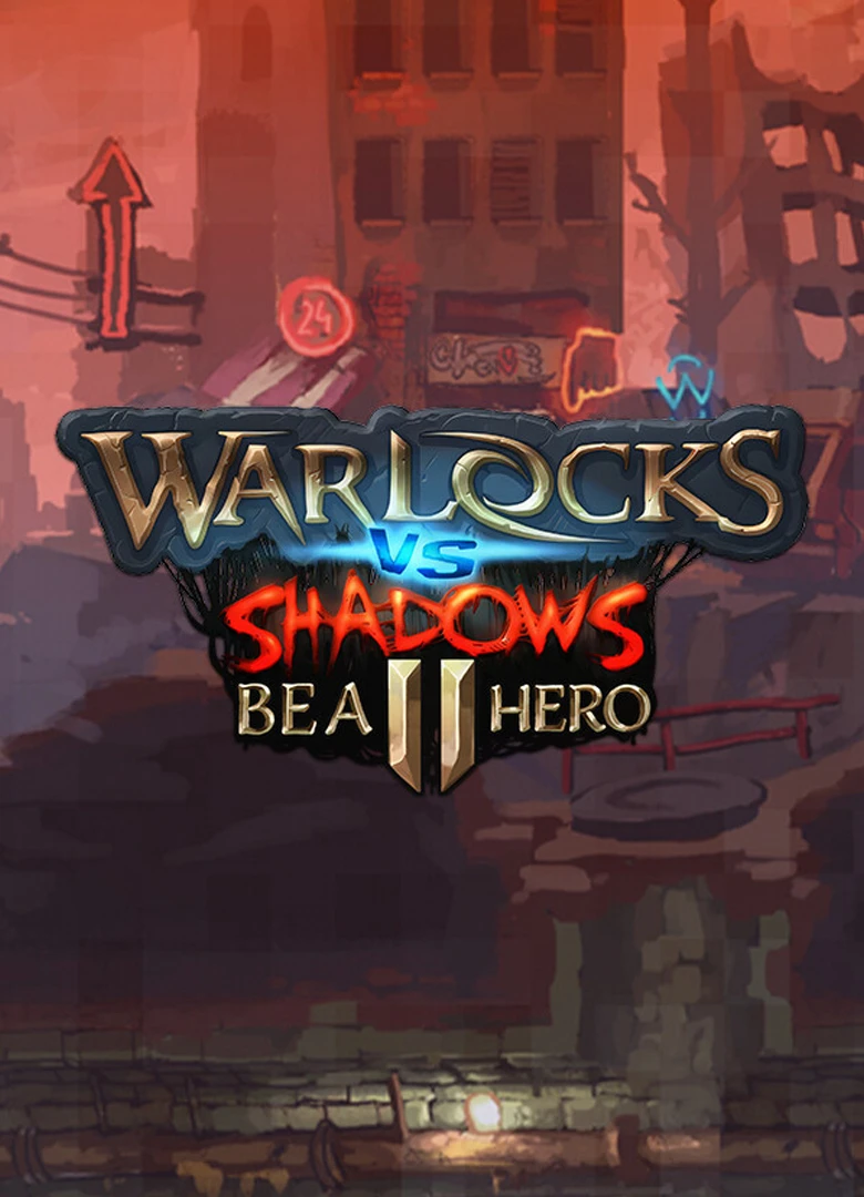 Warlocks vs Shadows 2 - Be a hero!