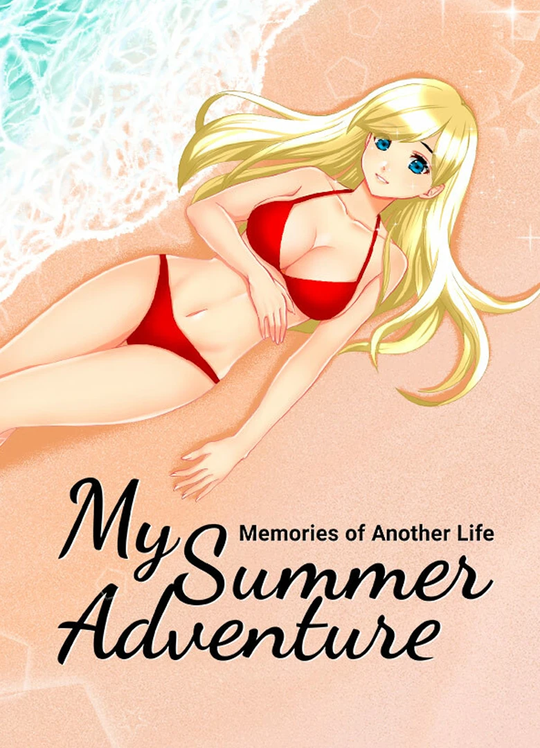 My Summer Adventure: Memories of Another Life