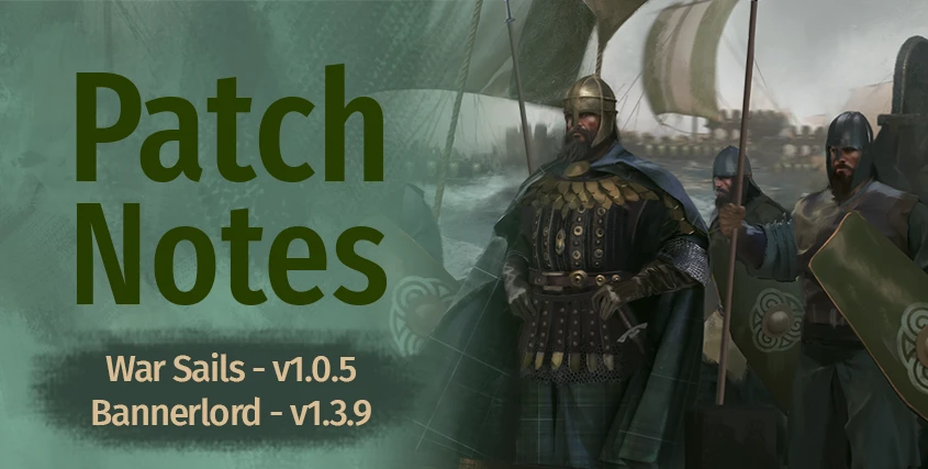 Обновления Mount & Blade 2: Bannerlord 1.3.9 и War Sails 1.0.5 содержат новые исправления и улучшения