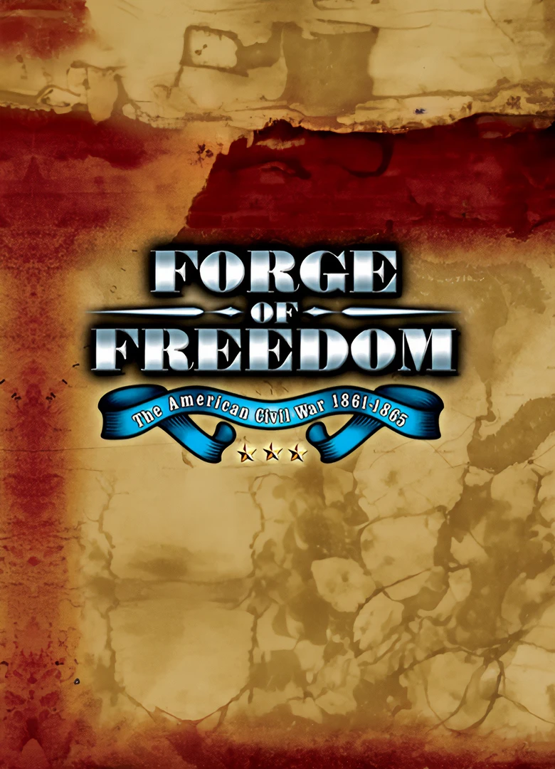 Forge of Freedom: The American Civil War
