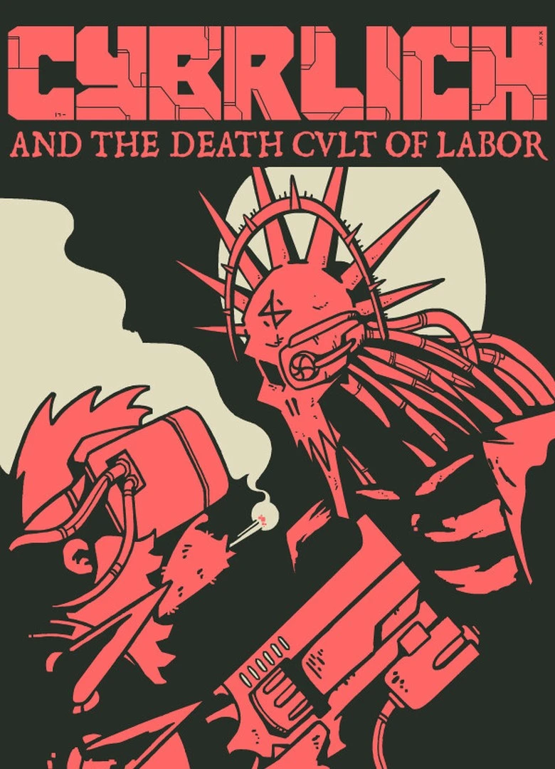 Cybrlich and the Death Cult of Labor