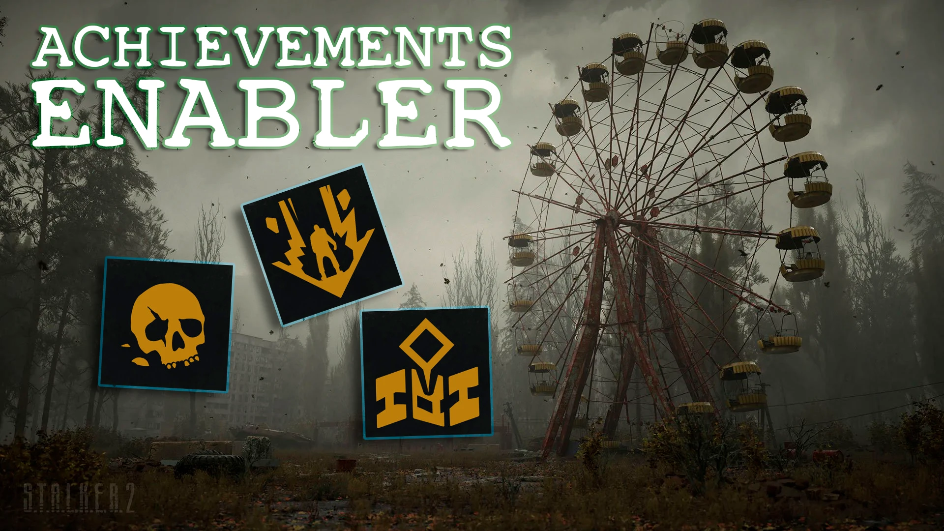 S.T.A.L.K.E.R. 2: Heart of Chornobyl "Achievements Enabler - Активатор достижений"