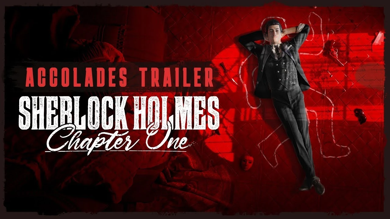 Хвалебный трейлер Sherlock Holmes Chapter One