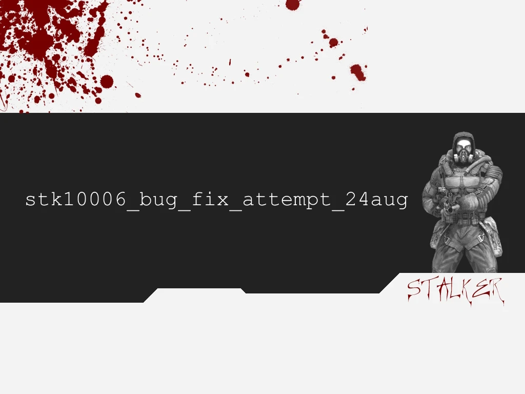 S.T.A.L.K.E.R.: Shadow of Chernobyl "Исправление багов игры" [ver. 1.0006]