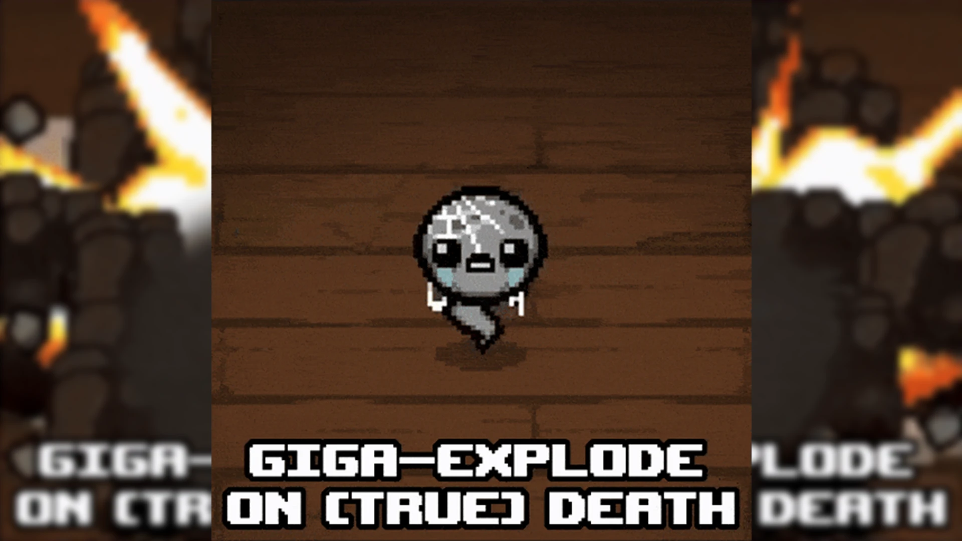 The Binding of Isaac "Гига-взрыв при смерти"