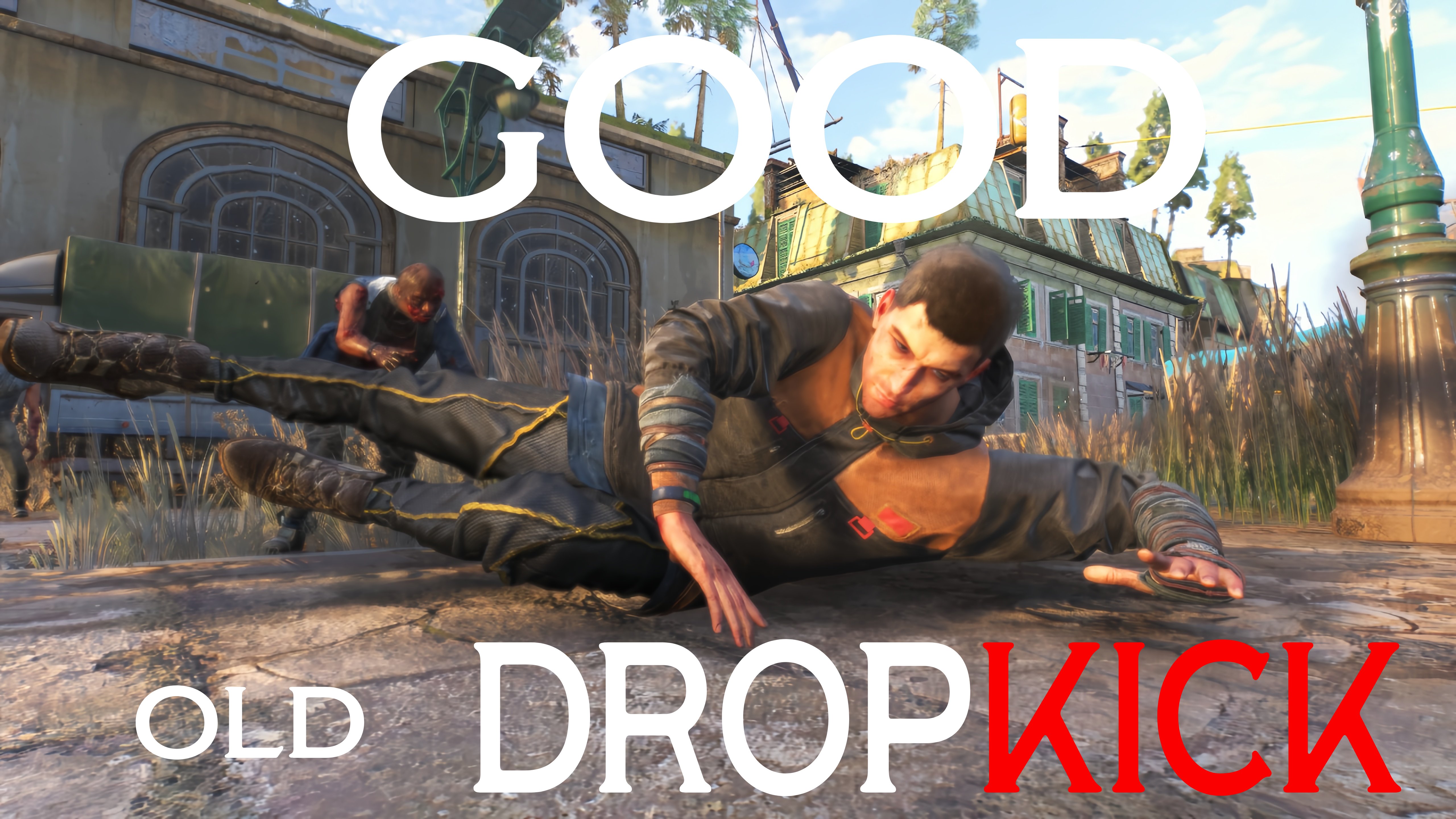Dying Light 2: Stay Human "Good Old Dropkick - Физика дропкика из DL1"
