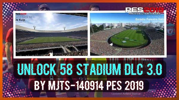 PES 2019 "Unlock All Stadium from Data Pack 3.0 CPY Version"