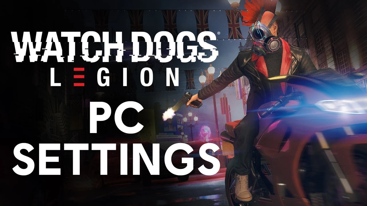 В новом видео Watch Dogs: Legion подробно разбираются настройки ПК-версии
