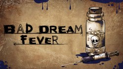Bad Dream: Fever - Steam-ключ}