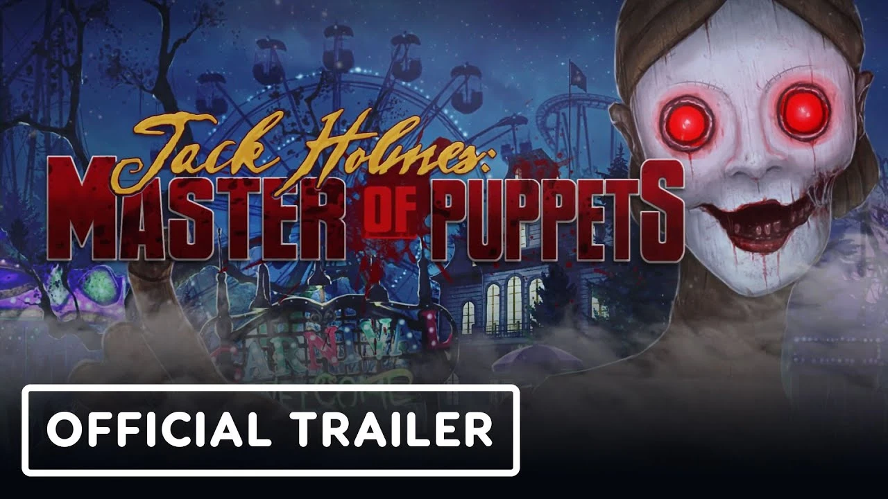 Jack Holmes: Master Of Puppets - сурвайвл-хоррор о жутком парке аттракционов