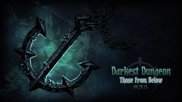 Darkest Dungeon "Обновление Those From Below"