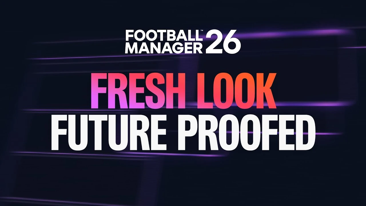 Football Manager 26 выйдет в ноябре с улучшенной анимацией и женским футболом