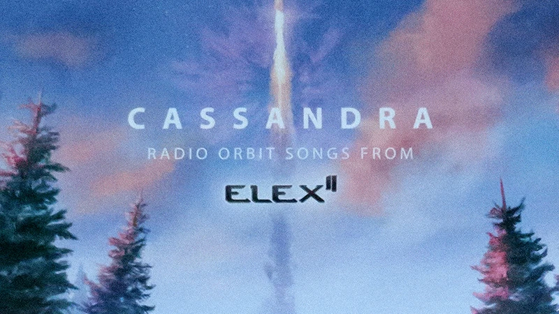ELEX 2 "OST Cassandra Radio Orbit songs from"