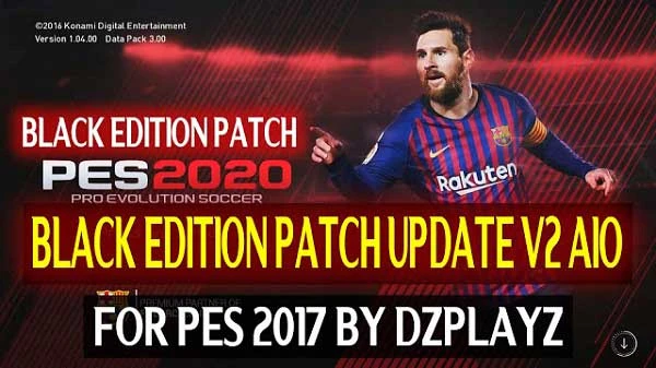 PES 2017 "Black Edition Patch V2 AIO 2019/20 by DzPlayZ"