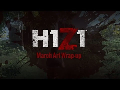 H1Z1 - Мартовский видеоотчет о проделанной работе