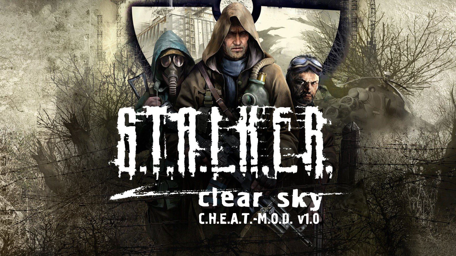 S.T.A.L.K.E.R. Clear Sky: Чит-Мод/Cheat-Mod [1.0] {Dead Skinhead/Rilack}