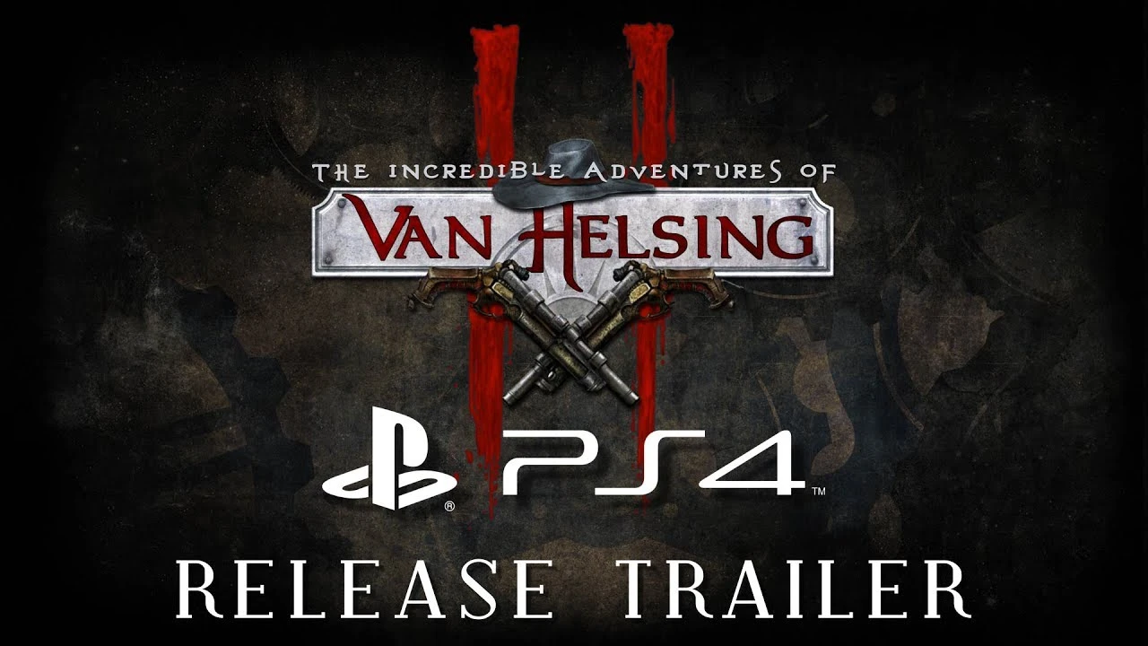 The Incredible Adventures of Van Helsing 2 вышла на PS4