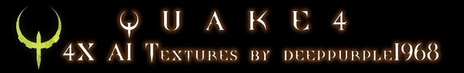 Quake 4 "4X AI Texures UPDATE from v1.03 to v1.04"
