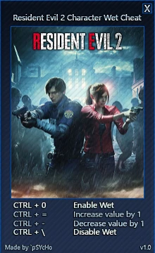 Resident Evil 2: Character Wet Cheat / Чит - мокрость персонажа [1.0 | STEAM] {'pSYcHo}