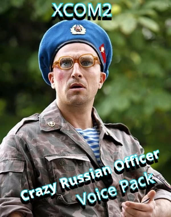 XCOM 2 "[WOTC] Crazy Russian Officer Voice Pack"