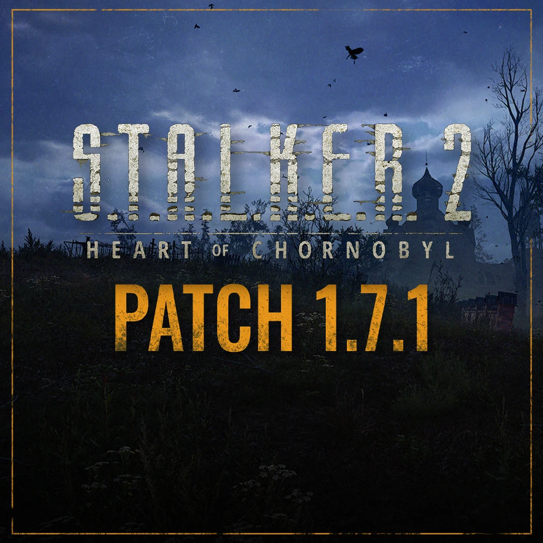 Патч 1.7.1 для STALKER 2 возвращает линии электропередач, исправляет появление артефактов под землёй и многое другое