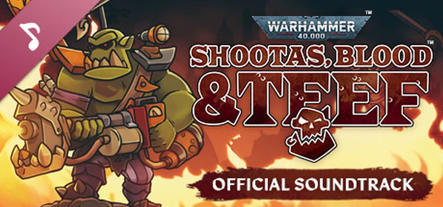 Warhammer 40,000 Shootas, Blood & Teef "Официальный саундтрек (OST)"