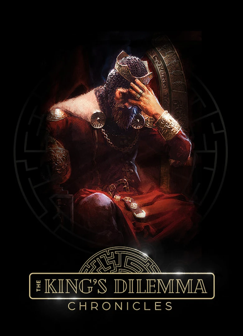 The King's Dilemma: Chronicles