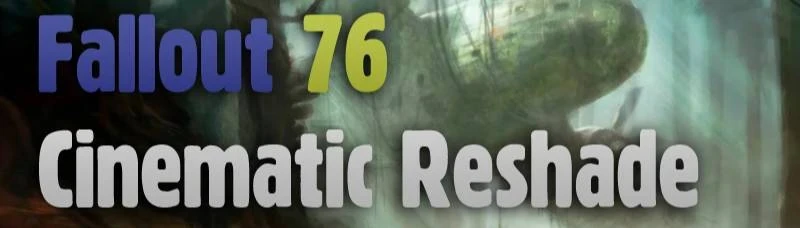 Fallout 76 "Кинематографичный пресет графики"