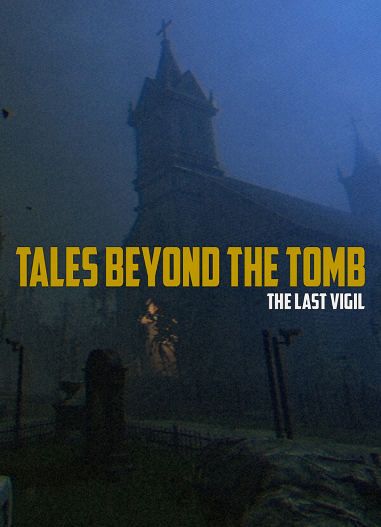 Tales Beyond The Tomb - The Last Vigil