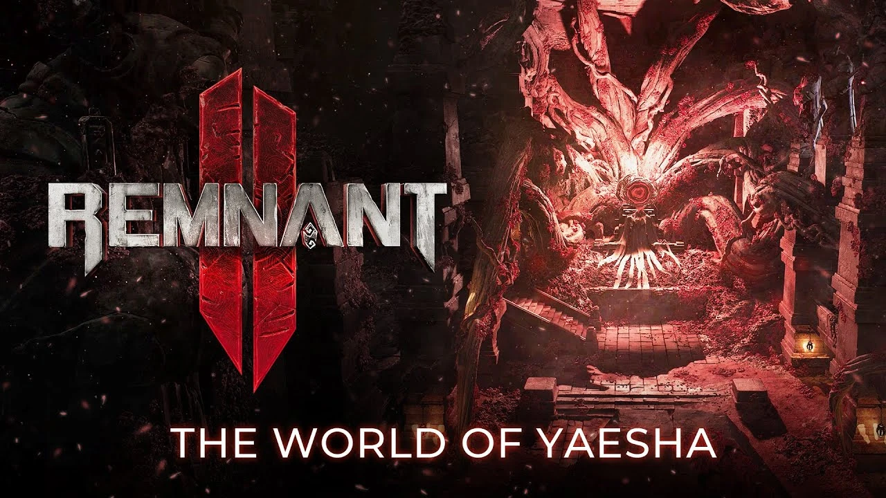 Новый трейлер Remnant 2 рассказывает о мире Яеши