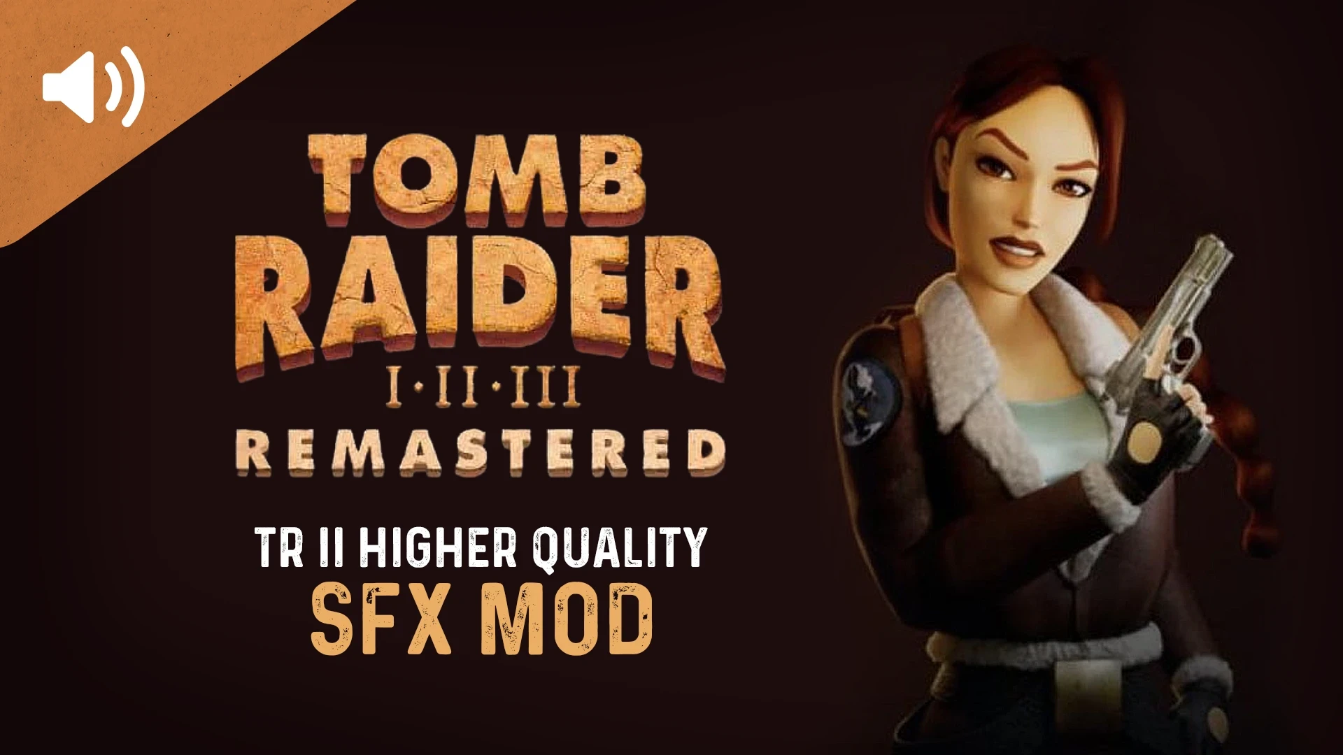 Tomb Raider 1-2-3 Remastered "Улучшение звука для "Tomb Raider 2"