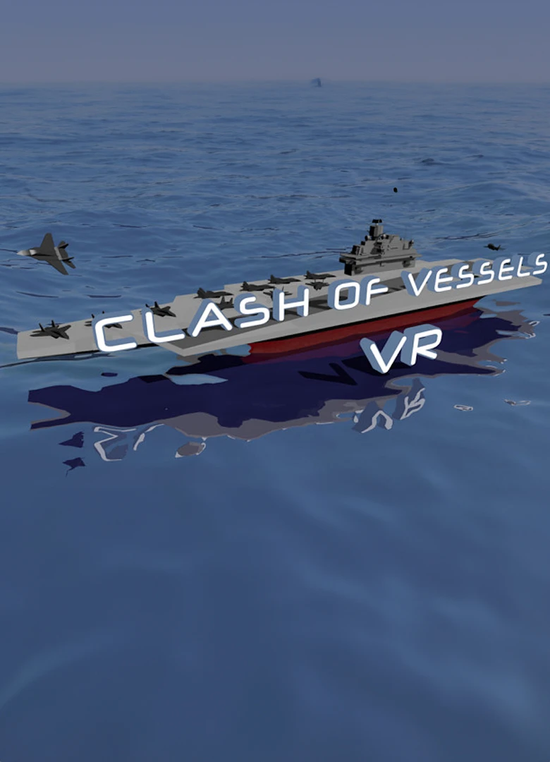 Clash of Vessels VR