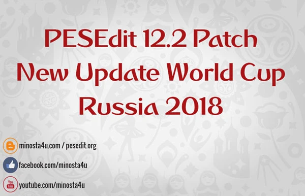PES 2013 "PESEdit 12.2 Patch Update World Cup 2018"