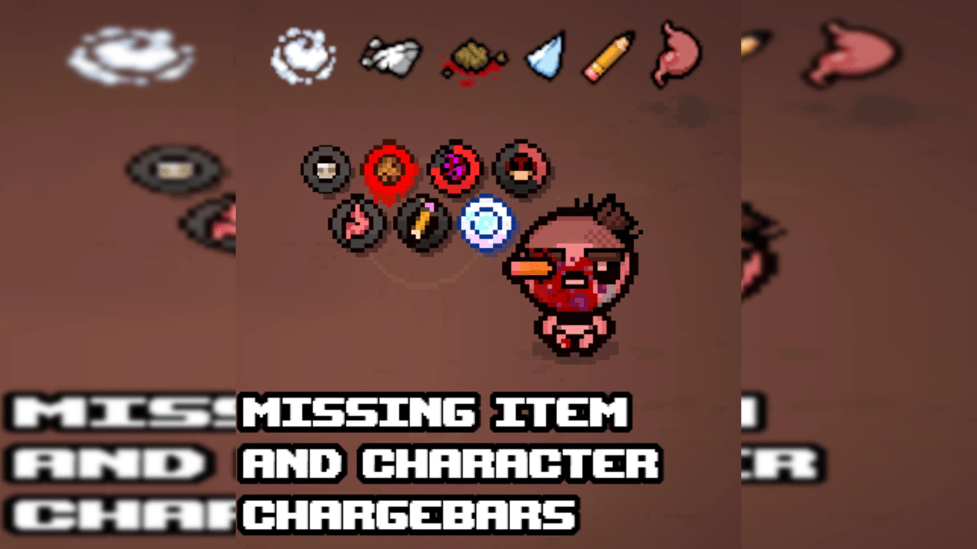 The Binding of Isaac "Отсутствующие предметы и зарядные панели персонажа"