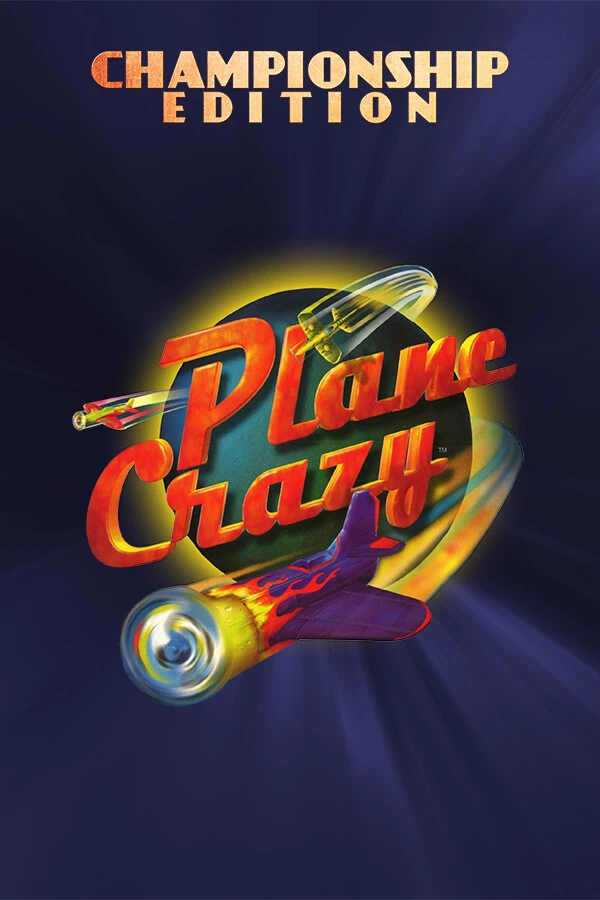 Plane Crazy Championship Edition
