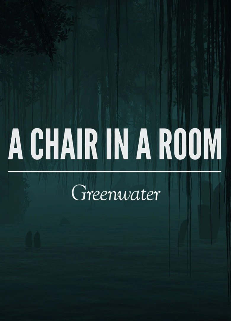 A Chair in a Room: Greenwater