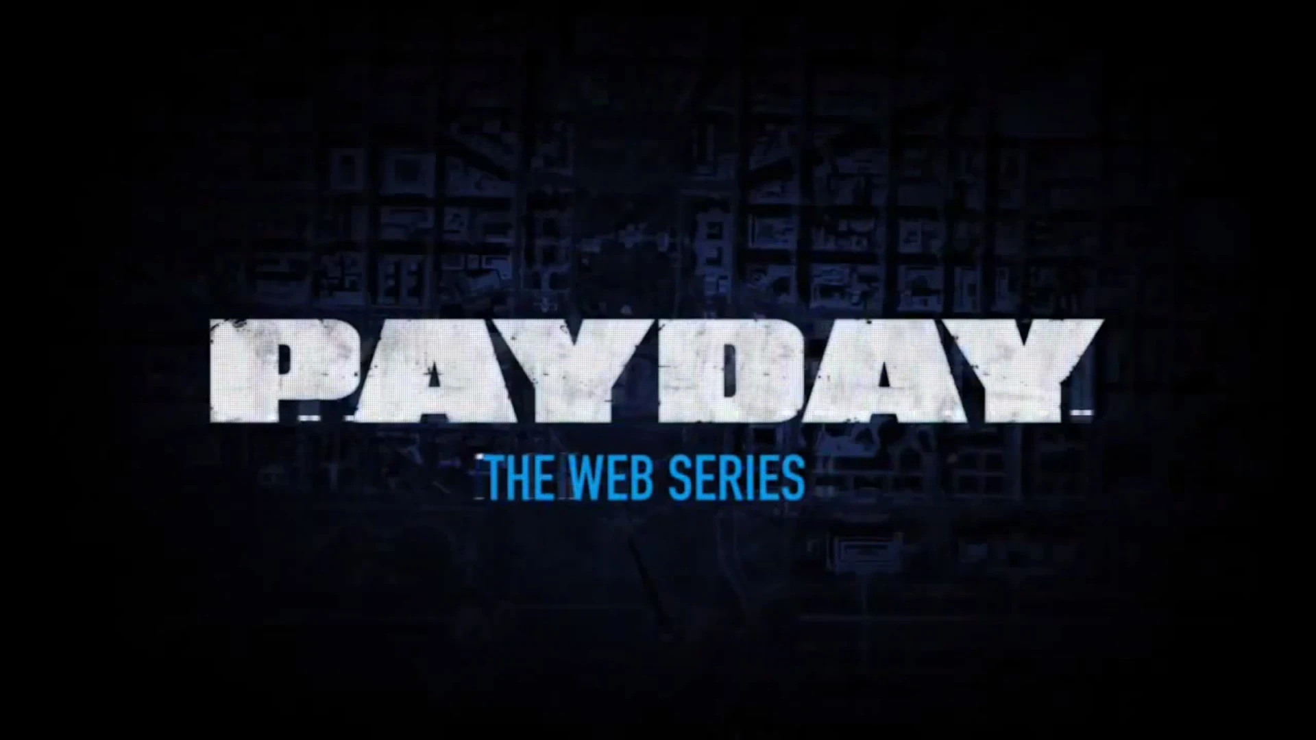 Payday 2 - Другое - PAYDAY: The Web-Series