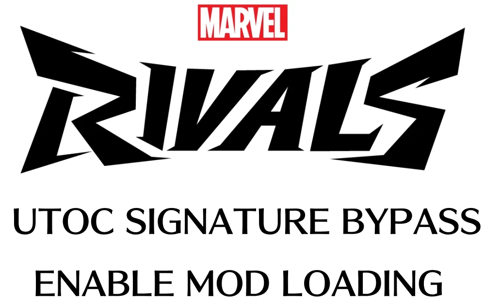 Marvel Rivals "UTOC Signature Bypass - мод отключает проверку подписи (позволяет устанавливать моды)"