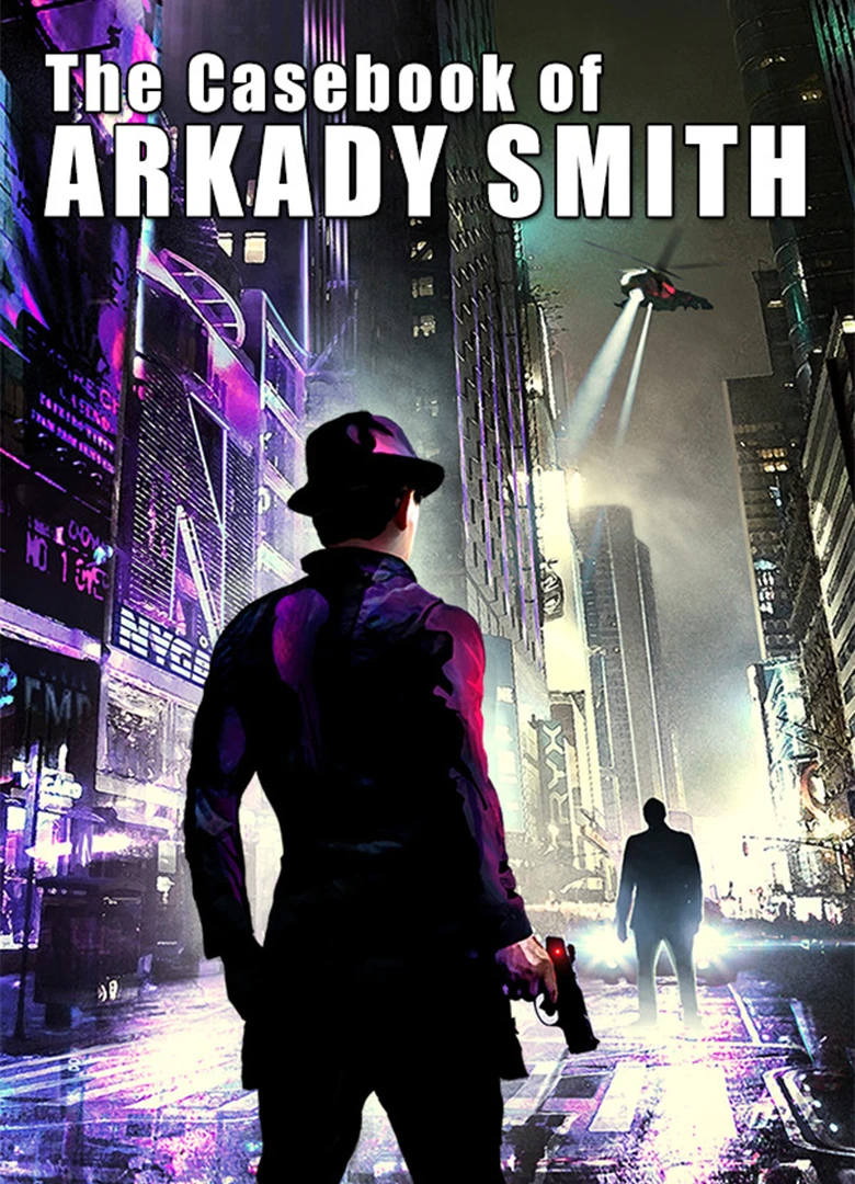 The Casebook of Arkady Smith