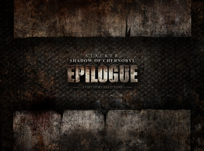 S.T.A.L.K.E.R.: Shadow of Chernobyl "EPILOGUE"