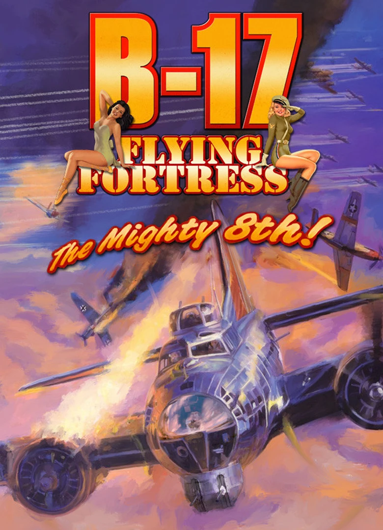 B-17 Flying Fortress: The Mighty 8th