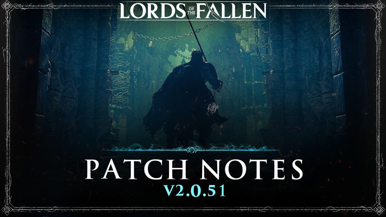 Lords of the Fallen (2023) "Обновление v2.0.51"