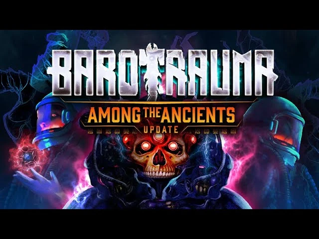 Barotrauma получило бесплатное обновление "Among the Ancients"