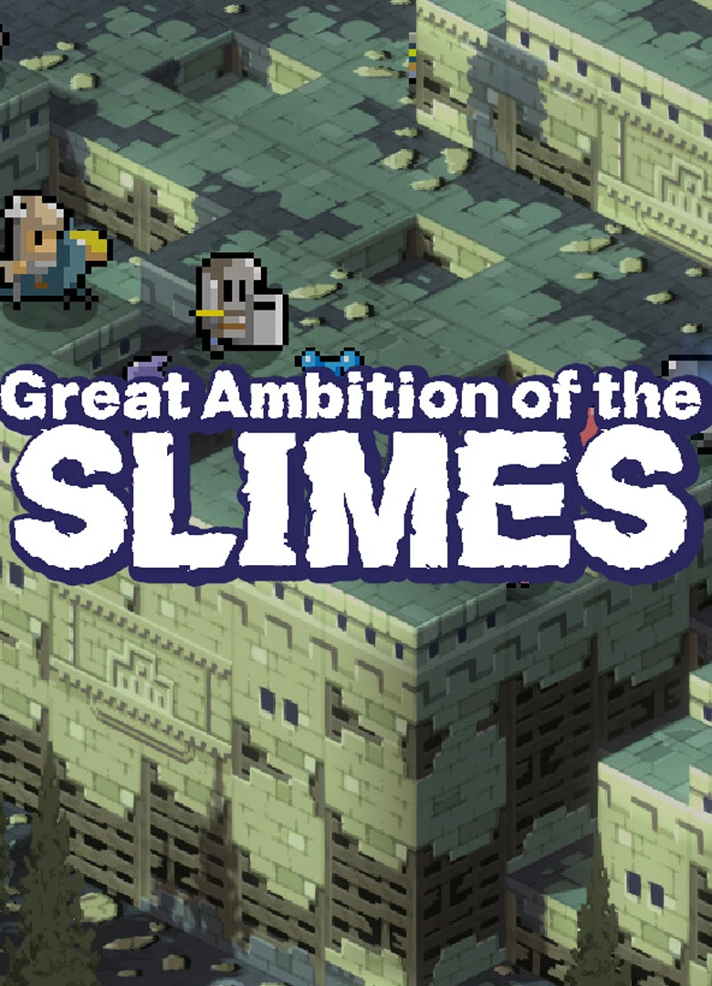 Great Ambition of the SLIMES