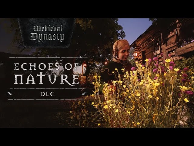 Разработчики Medieval Dynasty показали трейлеры DLC Echoes of Nature и Sounds of the Dynasty